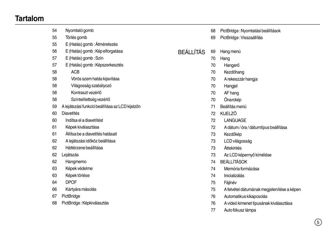 Samsung EC-L110ZRBA/FR, EC-L110ZPDA/E3, EC-L110ZSBA/FR, EC-L110ZUDA/E3 manual Világosság szabályozó, Kontraszt vezérlő 