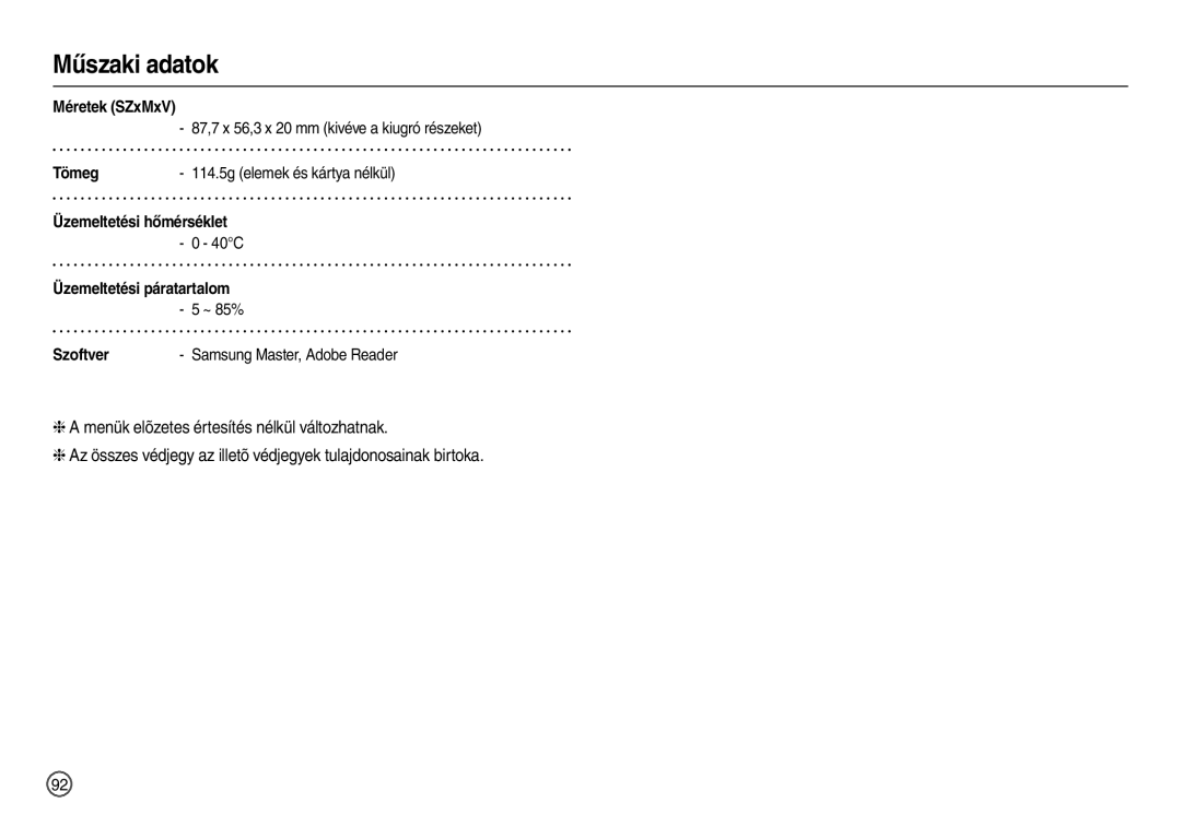 Samsung EC-L110ZSBB/E1 manual Méretek SZxMxV, Tömeg, Üzemeltetési hőmérséklet, Üzemeltetési páratartalom, Szoftver 