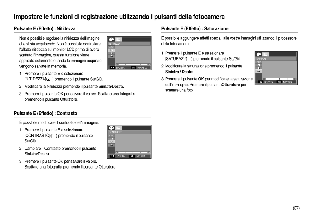 Samsung EC-L110ZRFB/IT manual Pulsante E Effetto Nitidezza Pulsante E Effetto Saturazione, Pulsante E Effetto Contrasto 