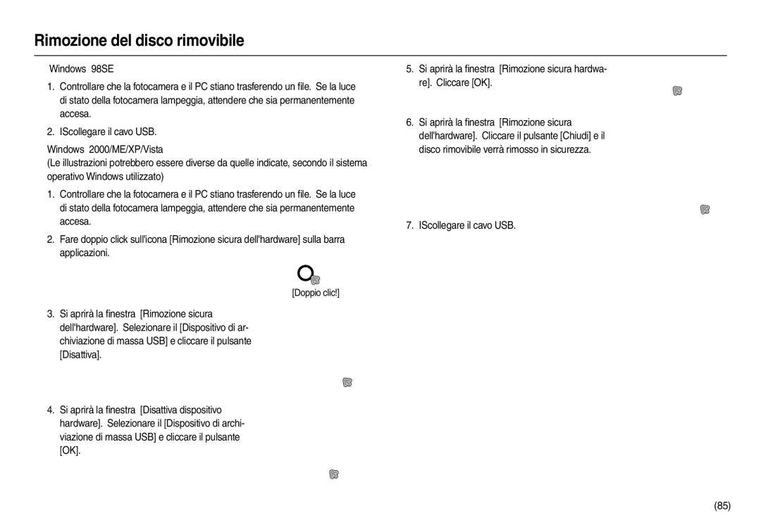 Samsung EC-L110ZBBA/IT, EC-L110ZPDA/E3, EC-L110ZUDA/E3 manual Rimozione del disco rimovibile, IScollegare il cavo USB 