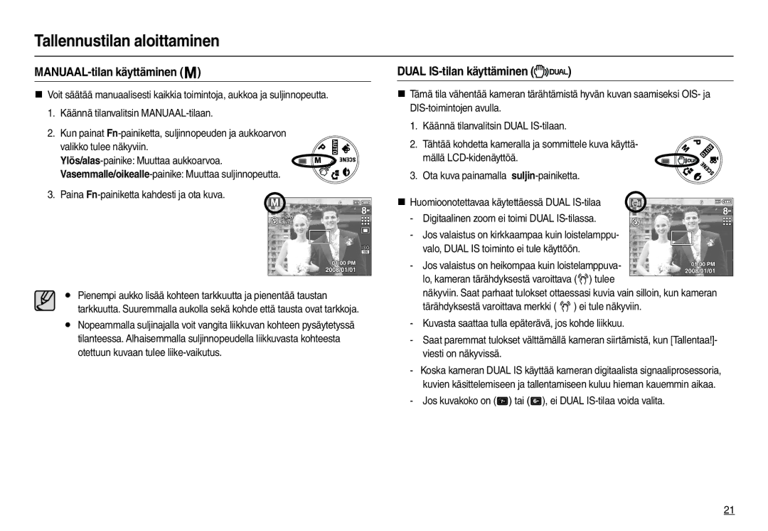 Samsung EC-L110ZSDA/E3 MANUAAL-tilan käyttäminen, Dual IS-tilan käyttäminen, Paina Fn-painiketta kahdesti ja ota kuva 