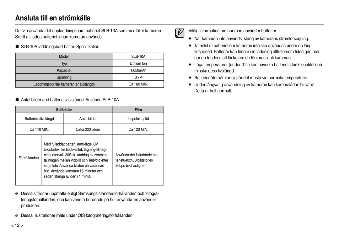 Samsung EC-L110ZSDA/E3, EC-L110ZPDA/E3 Ansluta till en strömkälla, „ Antal bilder and batteriets livslängd Använda SLB-10A 