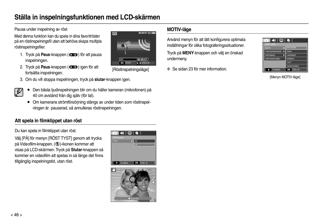 Samsung EC-L110ZSDA/E3, EC-L110ZPDA/E3 manual MOTIV-läge, Att spela in ﬁlmklippet utan röst, Pausa under inspelning av röst 