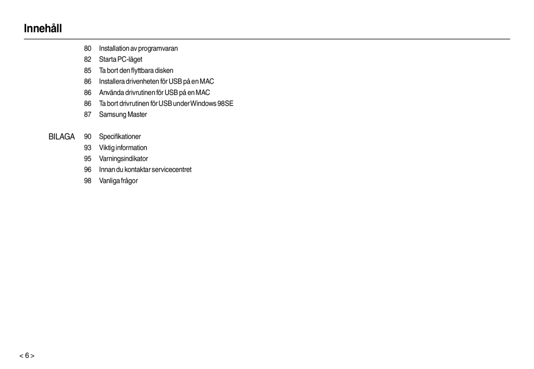 Samsung EC-L110ZRBA/E2, EC-L110ZPDA/E3, EC-L110ZUDA/E3, EC-L110ZBDA/E3, EC-L110ZRDA/E3, EC-L110ZSDA/E3, EC-L110ZPBA/E2 Innehåll 