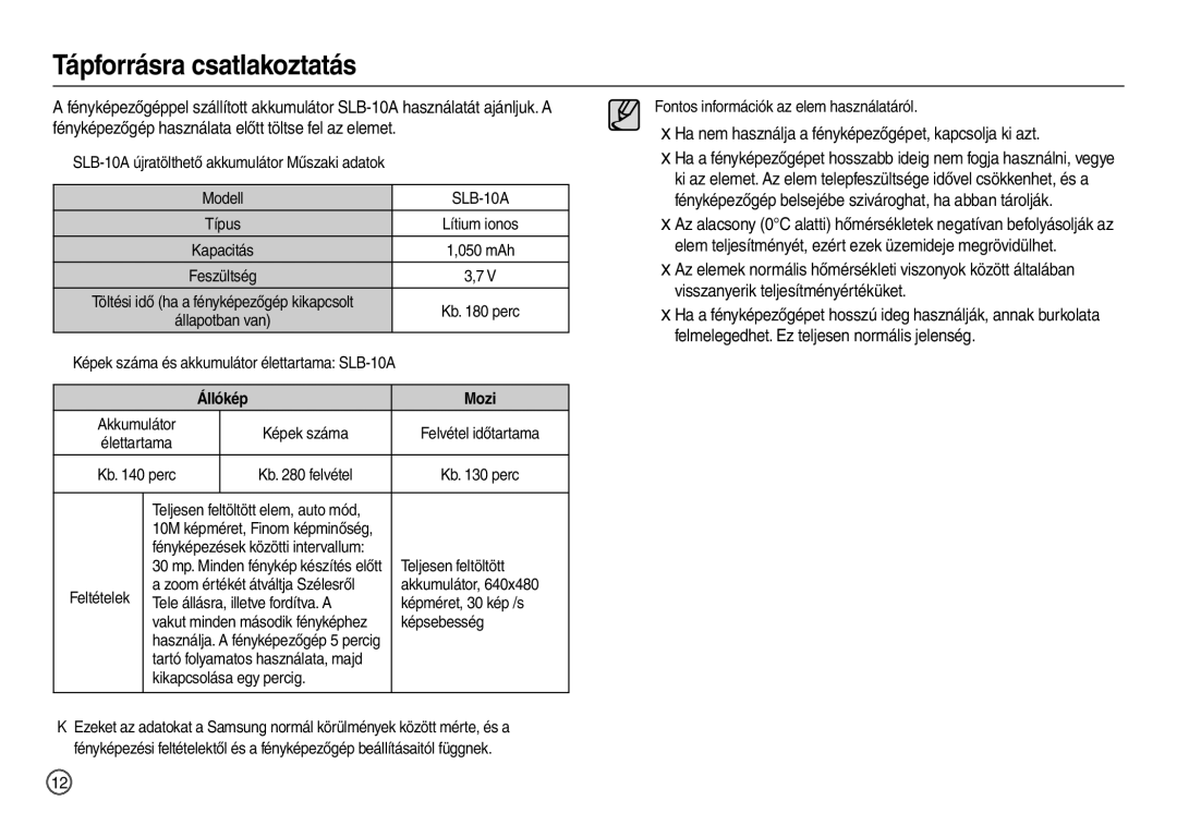 Samsung EC-L200ZSBB/IT manual Ha nem használja a fényképezőgépet, kapcsolja ki azt, Állókép Mozi 