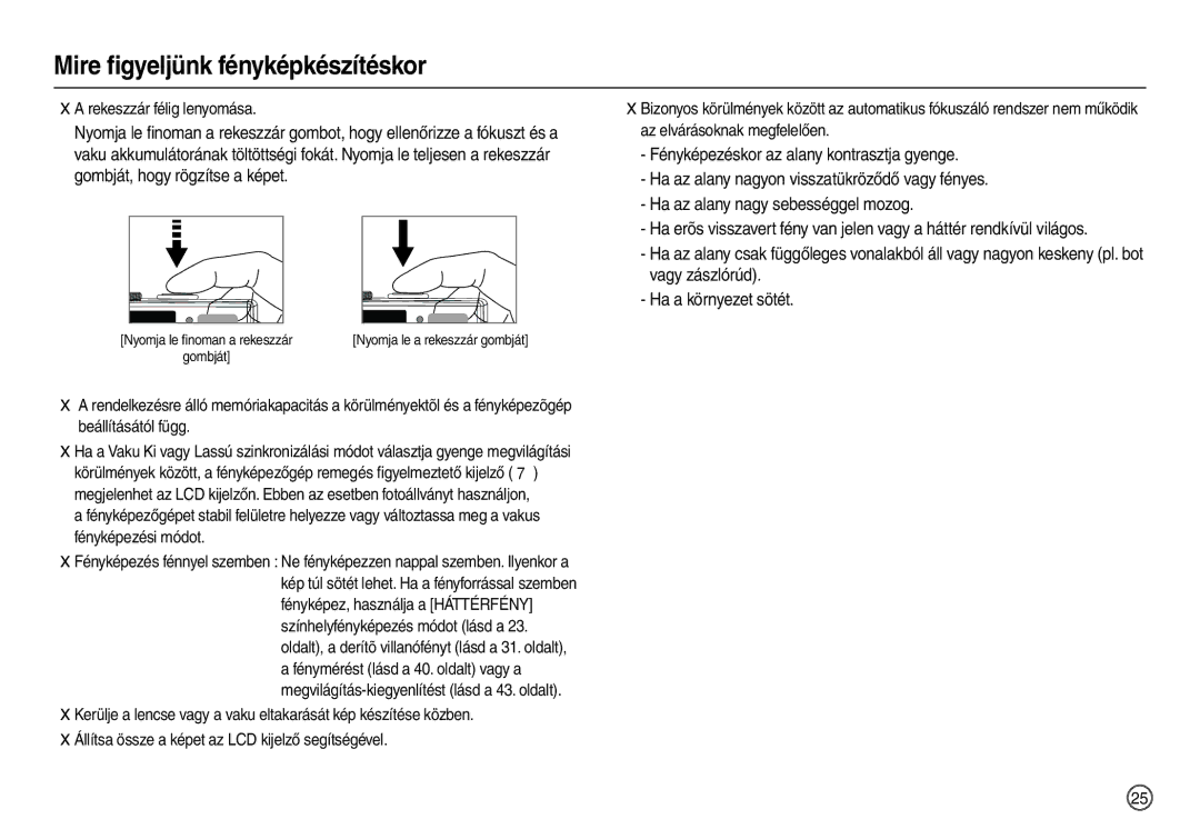 Samsung EC-L200ZSBB/IT manual Mire ﬁgyeljünk fényképkészítéskor 