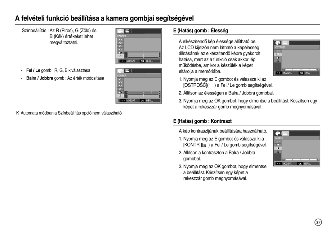 Samsung EC-L200ZSBB/IT manual Hatás gomb Élesség, Hatás gomb Kontraszt 