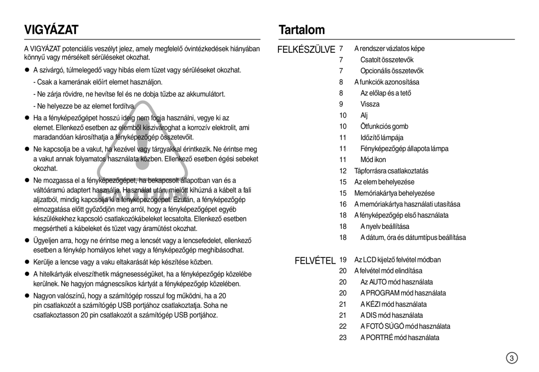 Samsung EC-L200ZSBB/IT manual Vigyázat, Felkészülve 7 a rendszer vázlatos képe Csatolt összetevők 