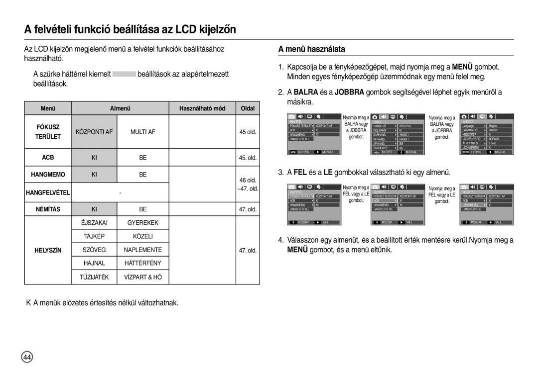 Samsung EC-L200ZSBB/IT manual Felvételi funkció beállítása az LCD kijelzőn, Menü használata 