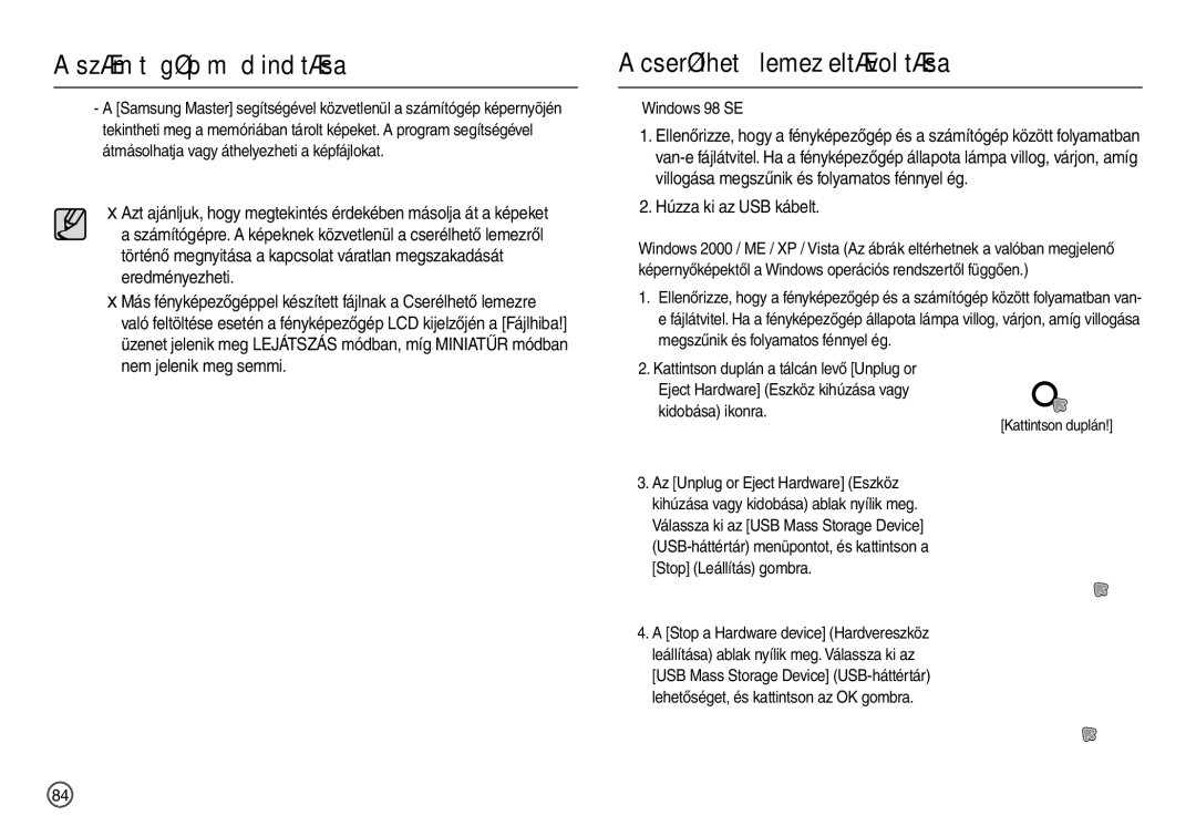 Samsung EC-L200ZSBB/IT manual Cserélhető lemez eltávolítása, Húzza ki az USB kábelt, „ Windows 98 SE 