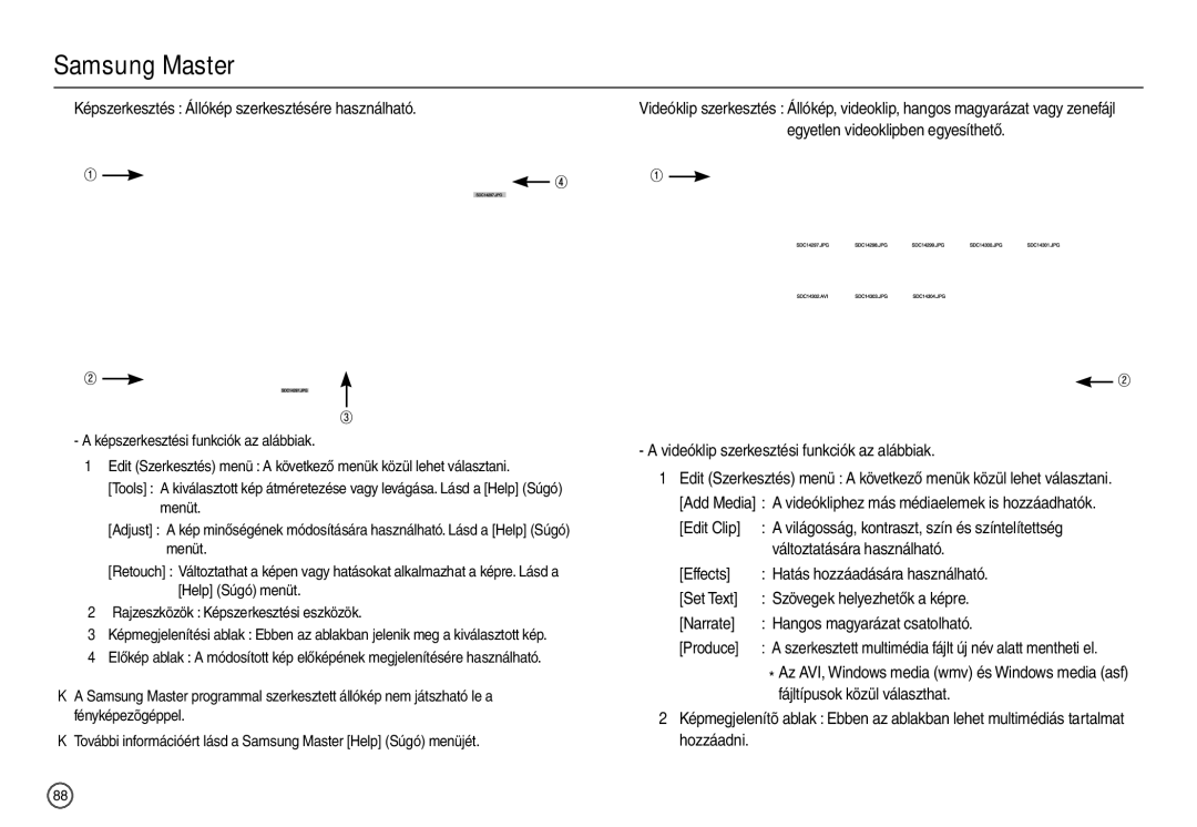 Samsung EC-L200ZSBB/IT manual Videóklip szerkesztési funkciók az alábbiak, Fájltípusok közül választhat 