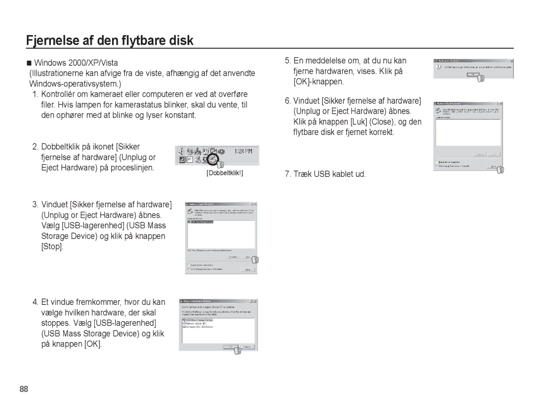 Samsung EC-L201ZUBA/E2 Fjernelse af den flytbare disk, Eject Hardware på proceslinjen. Dobbeltklik, Træk USB kablet ud 