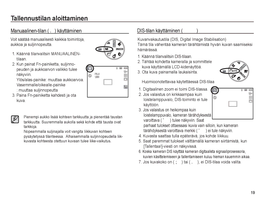 Samsung EC-L201ZBBA/E2, EC-L201ZPBA/E2 Manuaalinen-tilan ¸ käyttäminen, Loistelamppuvalo, DIS-toiminto ei tule käyttöön 