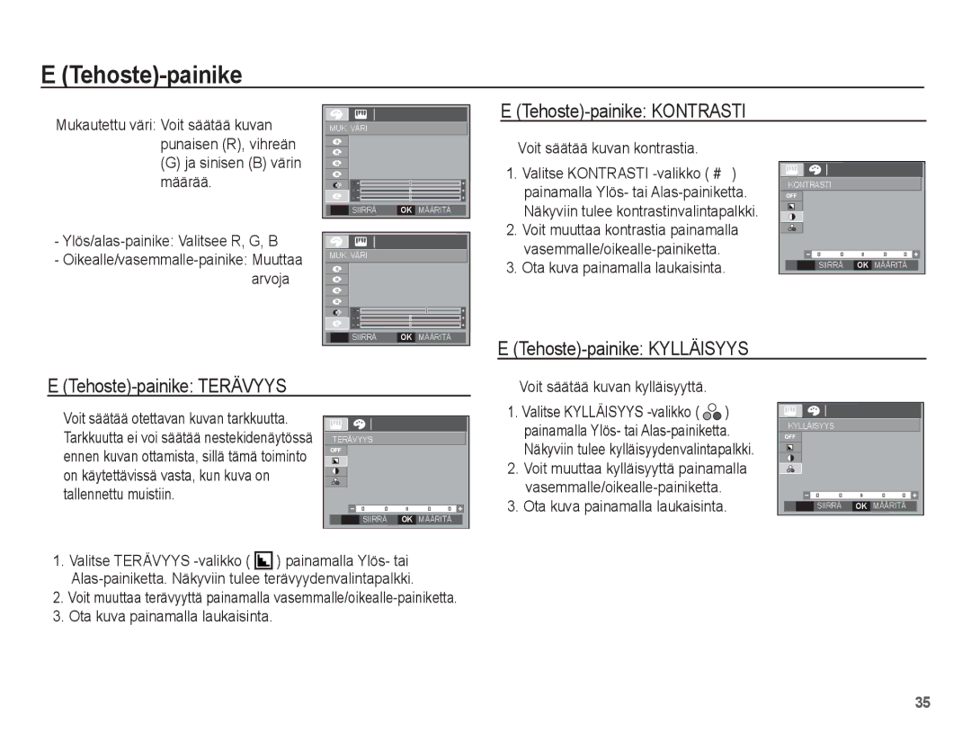 Samsung EC-L201ZPBA/E2, EC-L201ZBBA/E2 manual Tehoste-painike Kontrasti, Tehoste-painike Kylläisyys Tehoste-painike Terävyys 