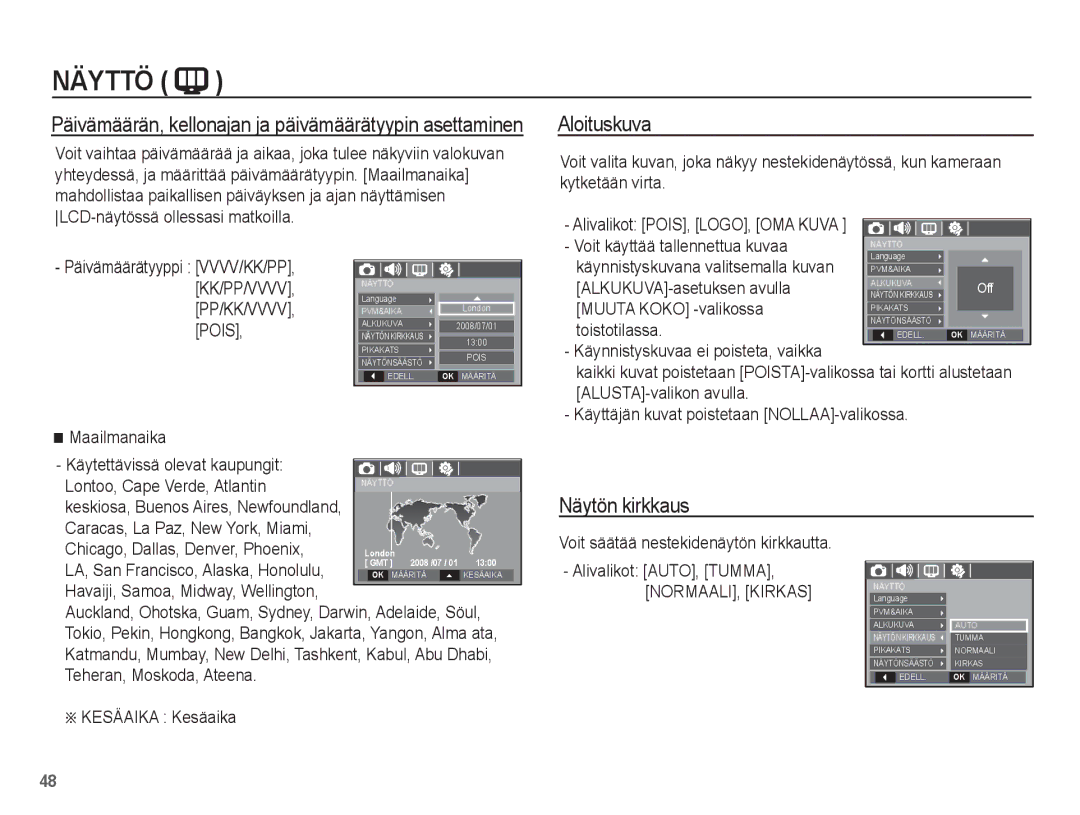 Samsung EC-L201ZUBA/E2, EC-L201ZBBA/E2, EC-L201ZPBA/E2, EC-L201ZSBA/E2, EC-L201ZEBA/E2 manual Näytön kirkkaus 