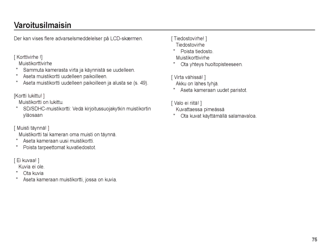 Samsung EC-L201ZPBA/E2, EC-L201ZBBA/E2 manual Varoitusilmaisin, Der kan vises flere advarselsmeddelelser på LCD-skærmen 