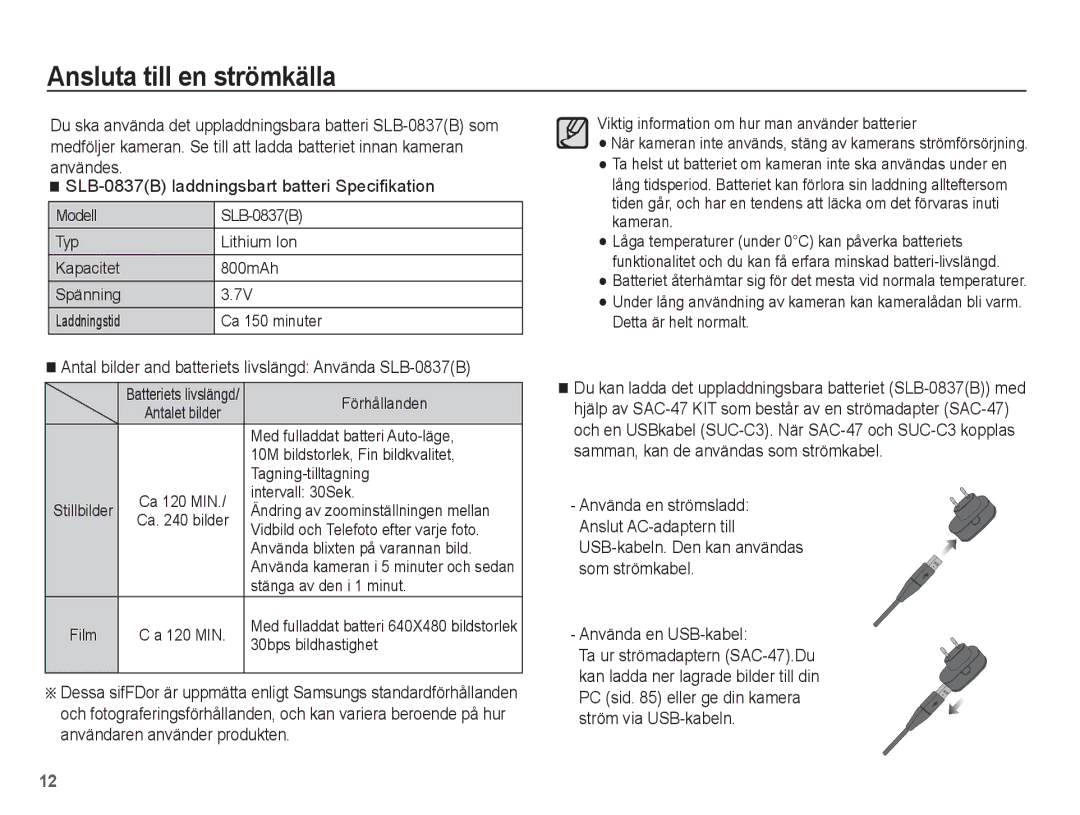 Samsung EC-L201ZEBA/E2, EC-L201ZBBA/E2 Ansluta till en strömkälla, Antal bilder and batteriets livslängd Använda SLB-0837B 