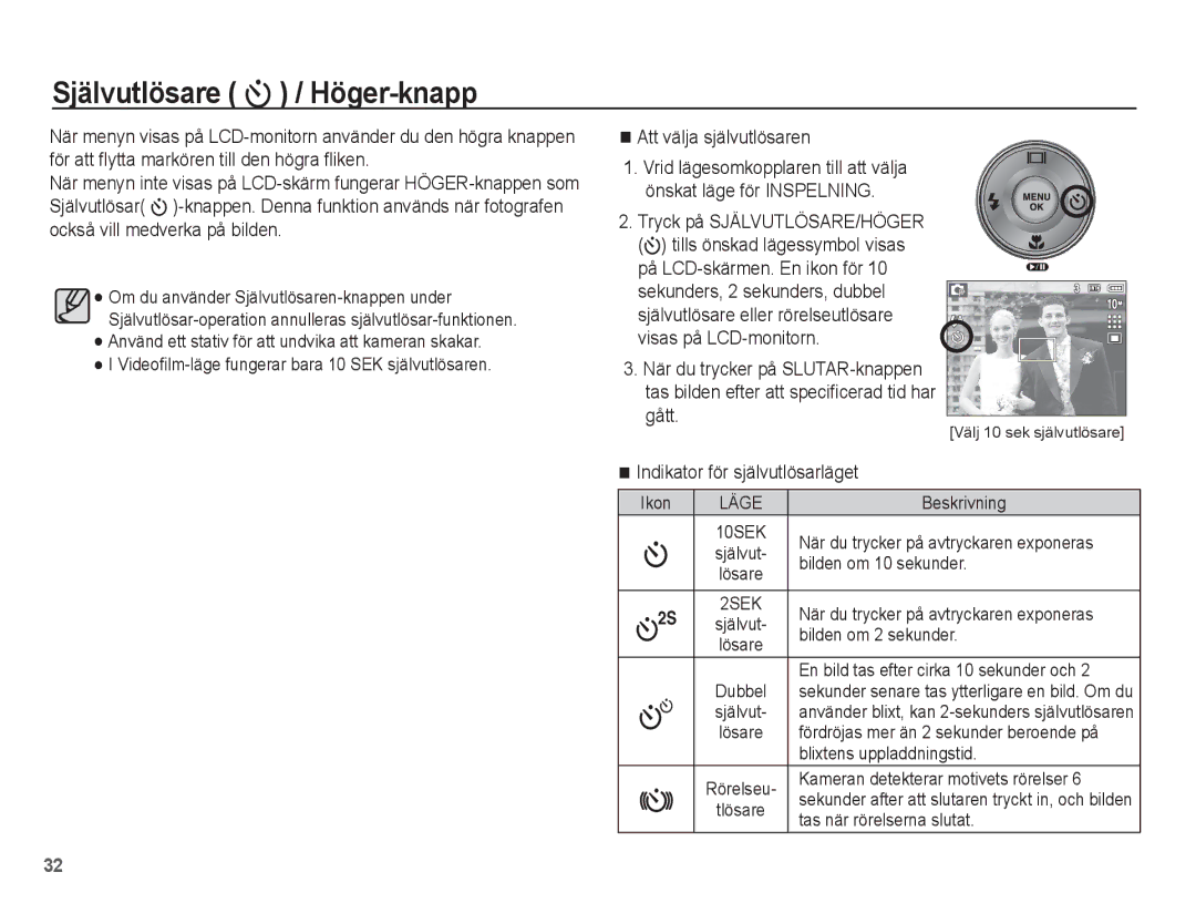 Samsung EC-L201ZEBA/E2, EC-L201ZBBA/E2 Självutlösare / Höger-knapp, Att välja självutlösaren, Tryck på SJÄLVUTLÖSARE/HÖGER 