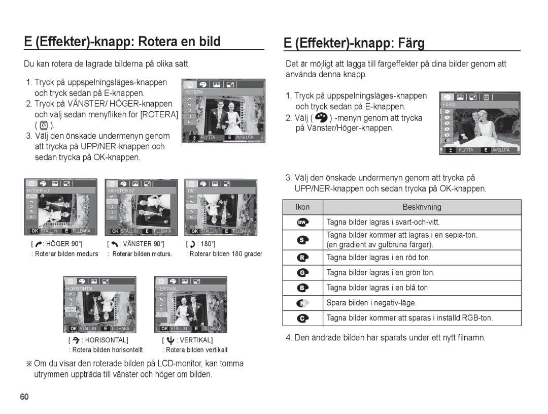 Samsung EC-L201ZPBA/E2, EC-L201ZBBA/E2, EC-L201ZSBA/E2, EC-L201ZEBA/E2 Effekter-knapp Rotera en bild Effekter-knapp Färg 