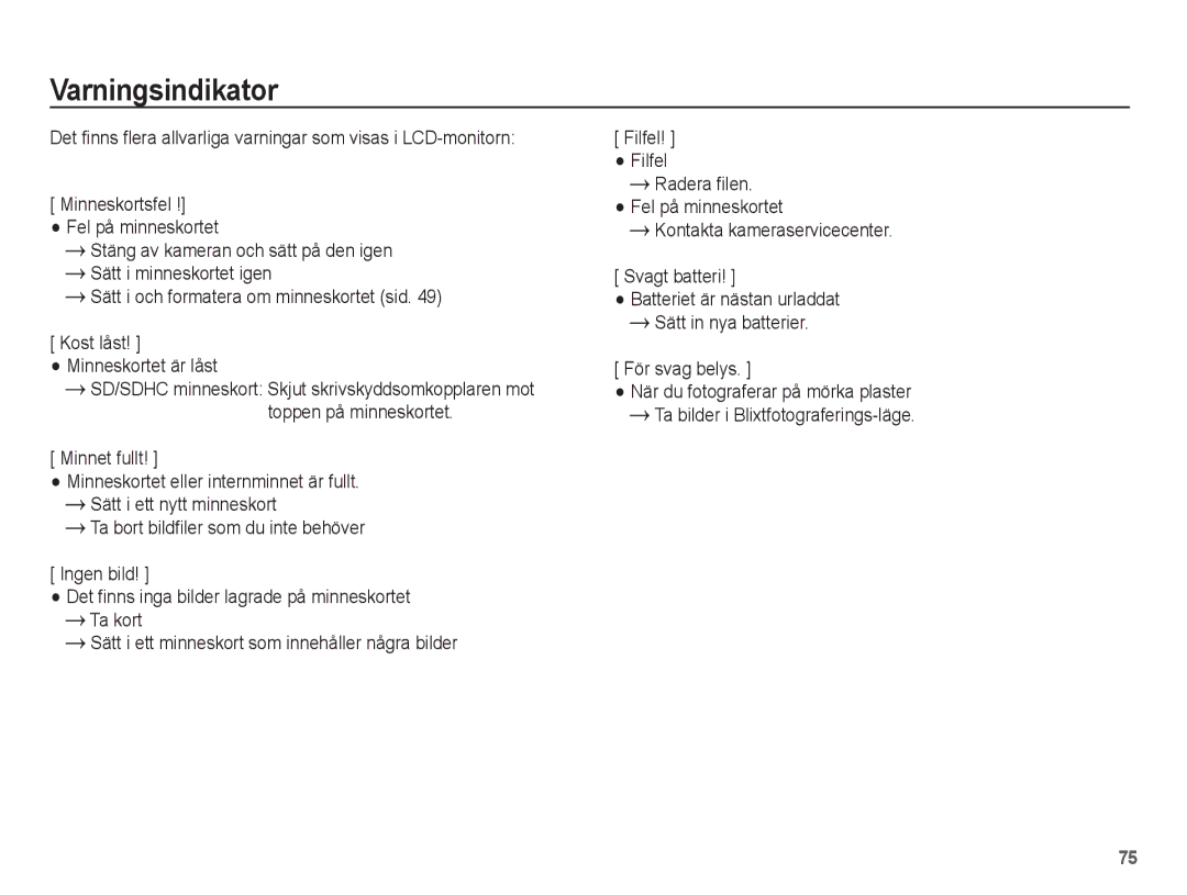 Samsung EC-L201ZPBA/E2 manual Varningsindikator, Minnet fullt, För svag belys, Minneskortsfel ! Fel på minneskortet 