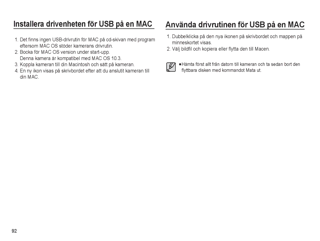 Samsung EC-L201ZEBA/E2, EC-L201ZBBA/E2, EC-L201ZPBA/E2, EC-L201ZSBA/E2, EC-L201ZUBA/E2 Använda drivrutinen för USB på en MAC 