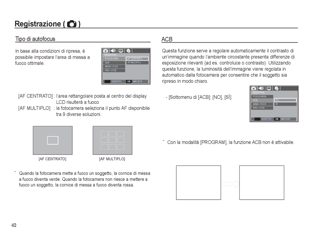 Samsung EC-L201ZBBB/IT, EC-L201ZBBC/IT, EC-L201ZEBB/IT Tipo di autofocus, Ripreso in modo chiaro Sottomenu di ACB NO, SÌ 