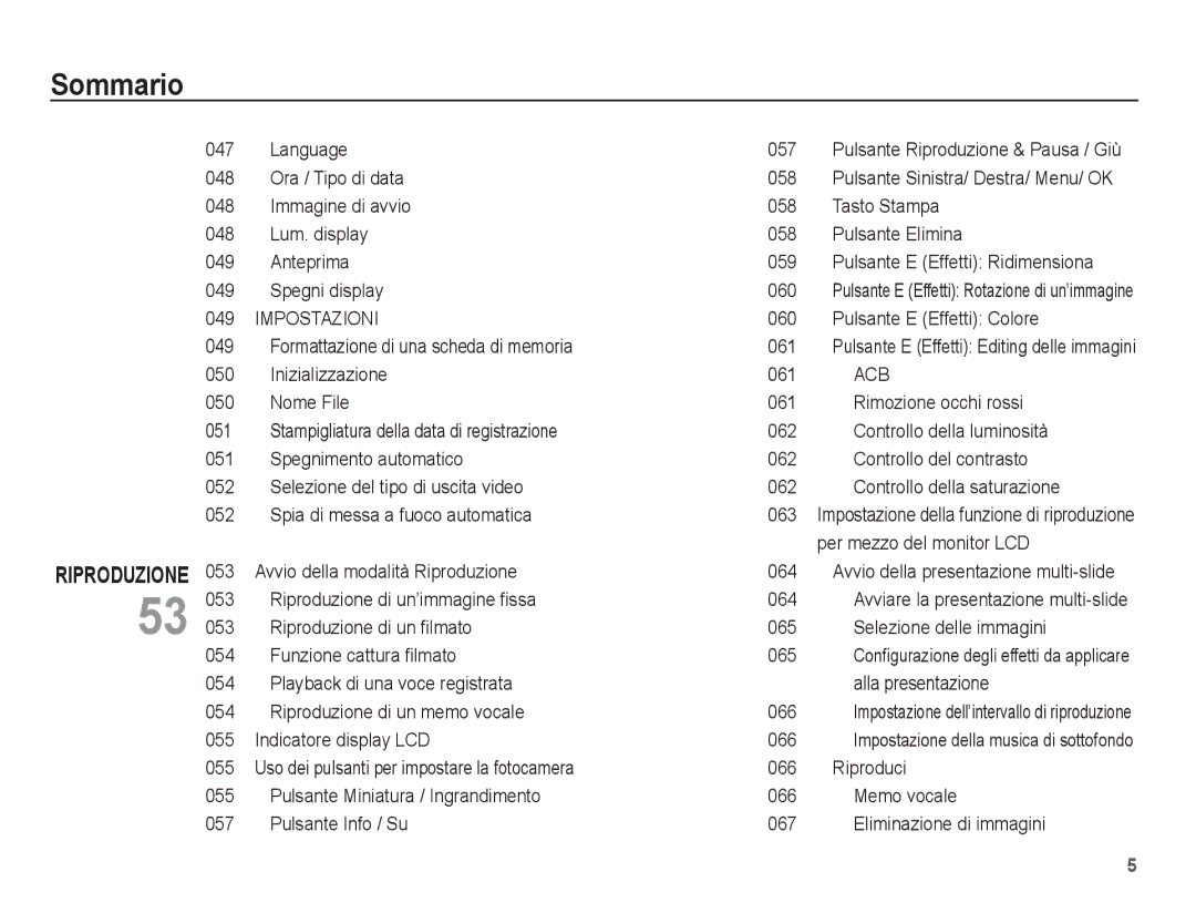 Samsung EC-L201ZPBC/IT, EC-L201ZBBC/IT, EC-L201ZEBB/IT, EC-L201ZUBA/IT, EC-L201ZPBB/IT, EC-L201ZPBA/IT manual Impostazioni 