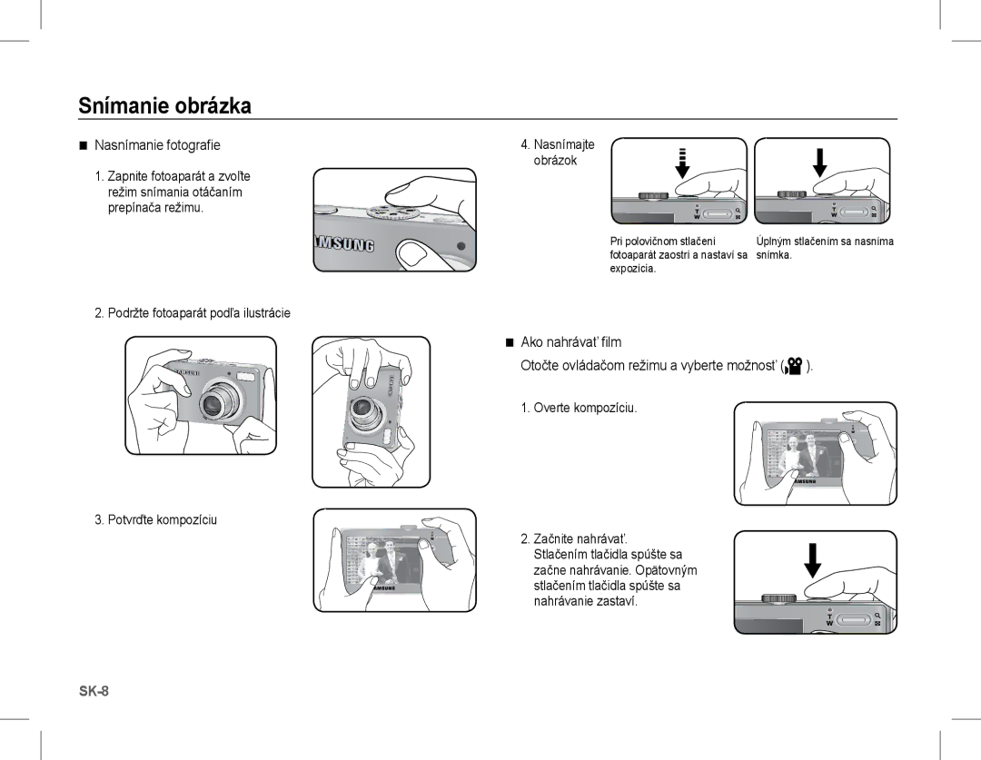 Samsung EC-L201ZUBA/VN Snímanie obrázka, Nasnímanie fotografie, Podržte fotoaparát podľa ilustrácie Potvrďte kompozíciu 