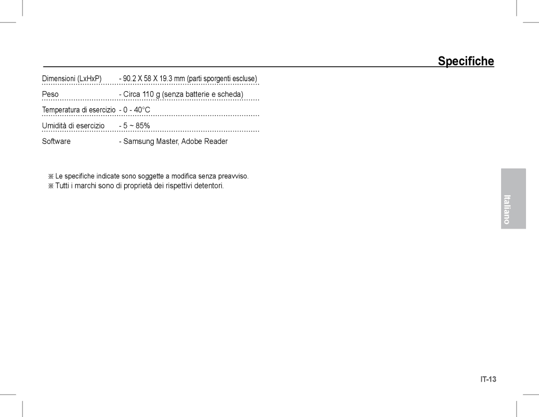 Samsung EC-L201ZEBA/FR manual Dimensioni LxHxP, Peso, 40C, Tutti i marchi sono di proprietà dei rispettivi detentori 