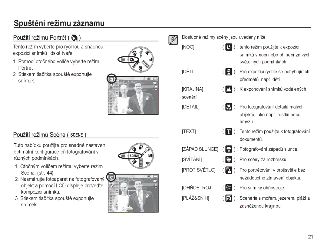 Samsung EC-L201ZEBA/E3, EC-L201ZUBA/E3, EC-L201ZSBA/E3, EC-L201ZBBA/E3, EC-L201ZPBA/E3, EC-L201ZSDA/E3 Použití režimĤ Scéna 