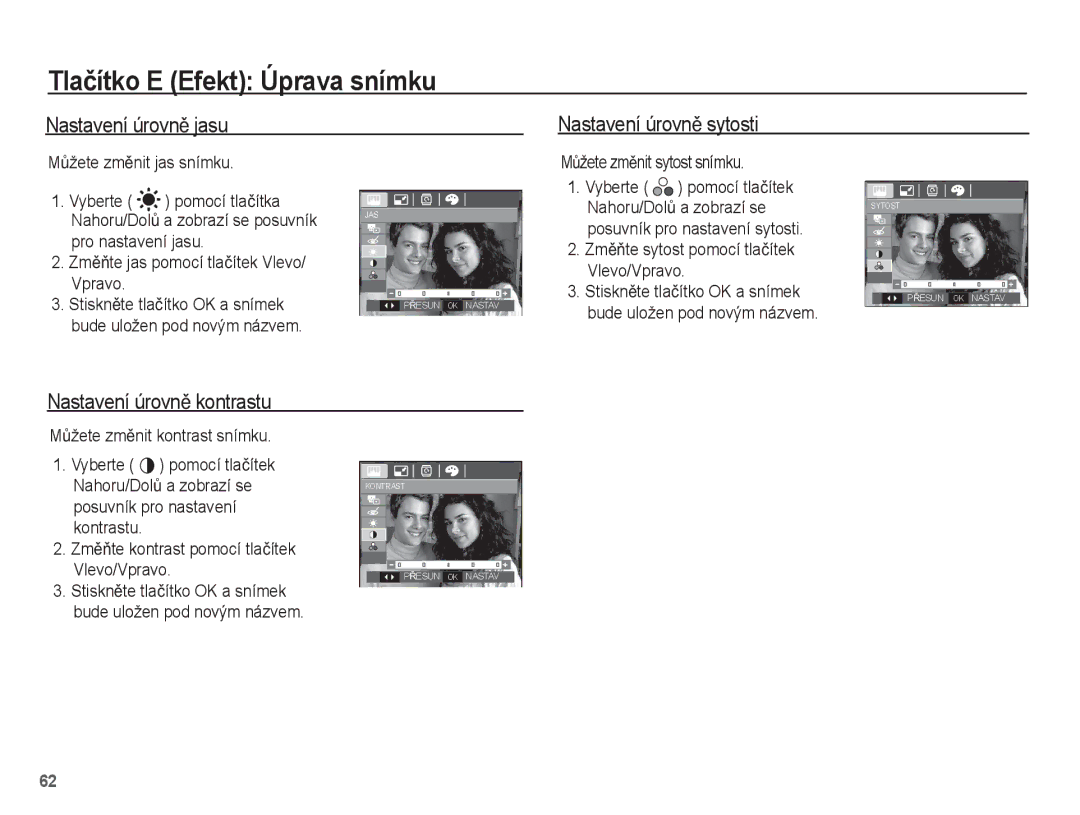 Samsung EC-L201ZPBA/E3, EC-L201ZUBA/E3 manual Nastavení úrovnČ jasu Nastavení úrovnČ sytosti, Nastavení úrovnČ kontrastu 