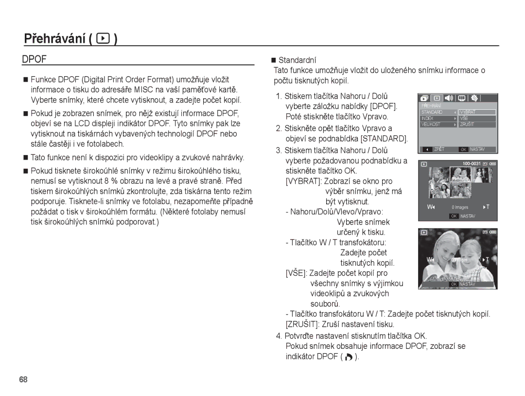 Samsung EC-L201ZPBA/E3 manual Standardní, Poté stisknČte tlaþítko Vpravo, StisknČte opČt tlaþítko Vpravo a, Být vytisknut 