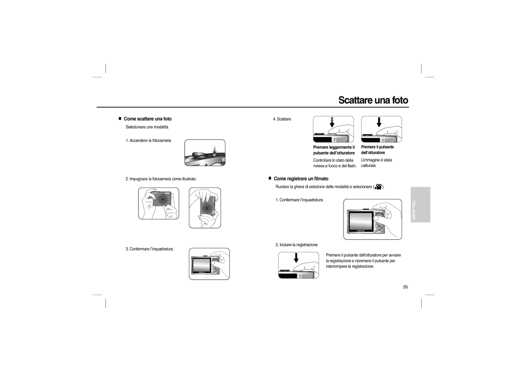 Samsung EC-L210ZUBA/FR, EC-L210B01KFR, EC-L210ZUDA/E3 Scattare una foto, Come scattare una foto, Come registrare un filmato 