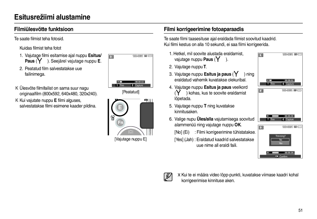 Samsung EC-L210ZRBA/LV Te saate ﬁlmist teha fotosid „ Kuidas ﬁlmist teha fotot, Peatatud ﬁlm salvestatakse uue failinimega 