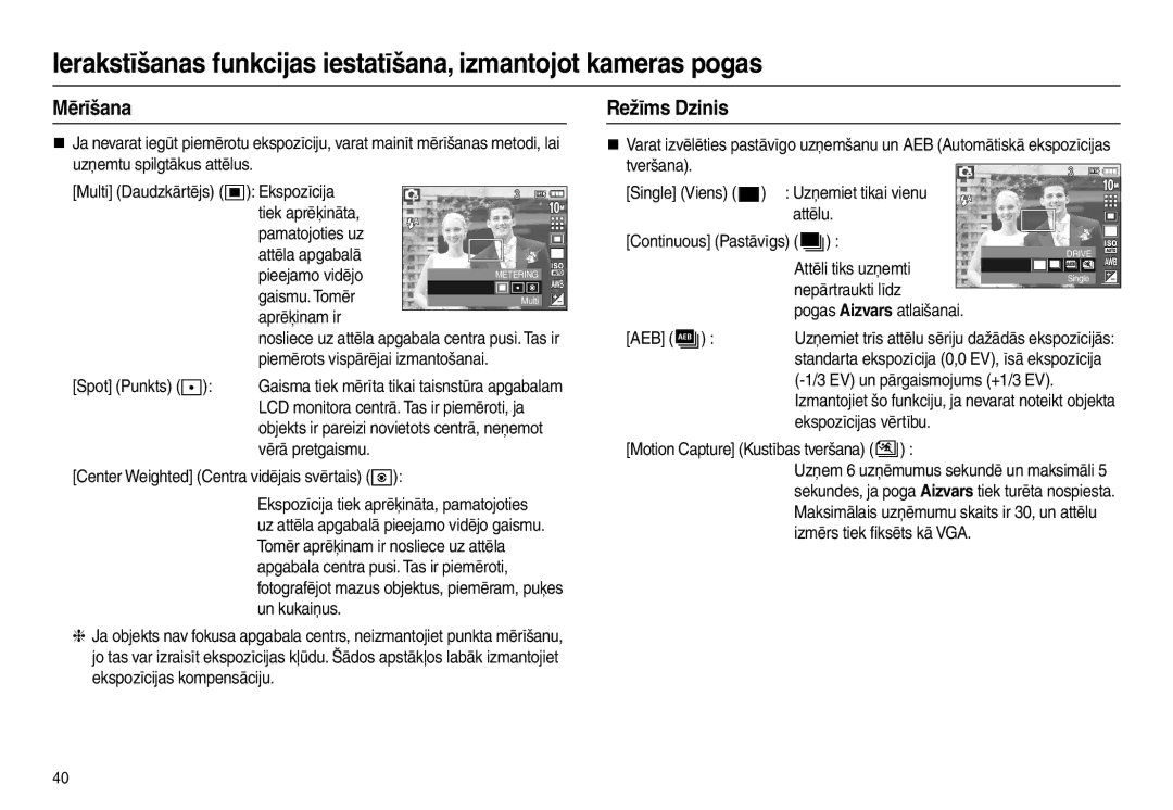 Samsung EC-L210ZSBA/LV, EC-L210ZSBA/RU, EC-L210ZBBA/LV, EC-L210ZRBA/RU, EC-L210ZBBA/RU, EC-L210ZRBA/LV Mērīšana, Režīms Dzinis 