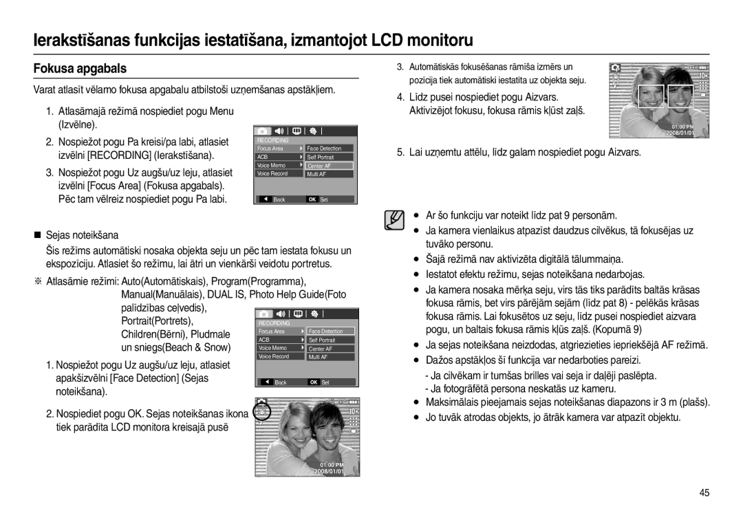 Samsung EC-L210ZRBA/LV Līdz pusei nospiediet pogu Aizvars, Izvēlne, Lai uzņemtu attēlu, līdz galam nospiediet pogu Aizvars 