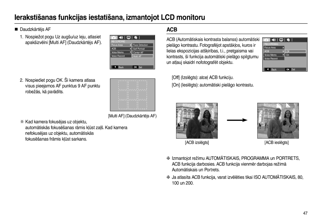 Samsung EC-L210ZSBA/RU, EC-L210ZBBA/LV „ Daudzkārtējs AF, Robežās, kā parādīts, Multi AF Daudzkārtējs AF, ACB izslēgts 