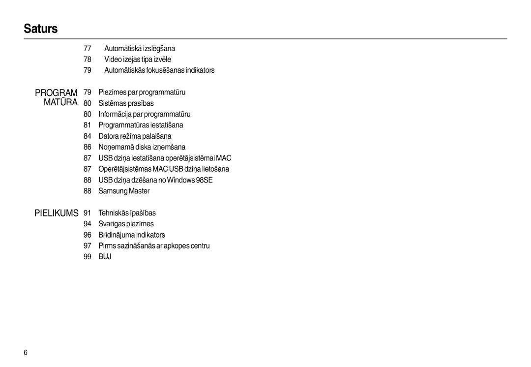 Samsung EC-L210ZBBA/LV Automātiskā izslēgšana, Video izejas tipa izvēle, Piezīmes par programmatūru, Sistēmas prasības 