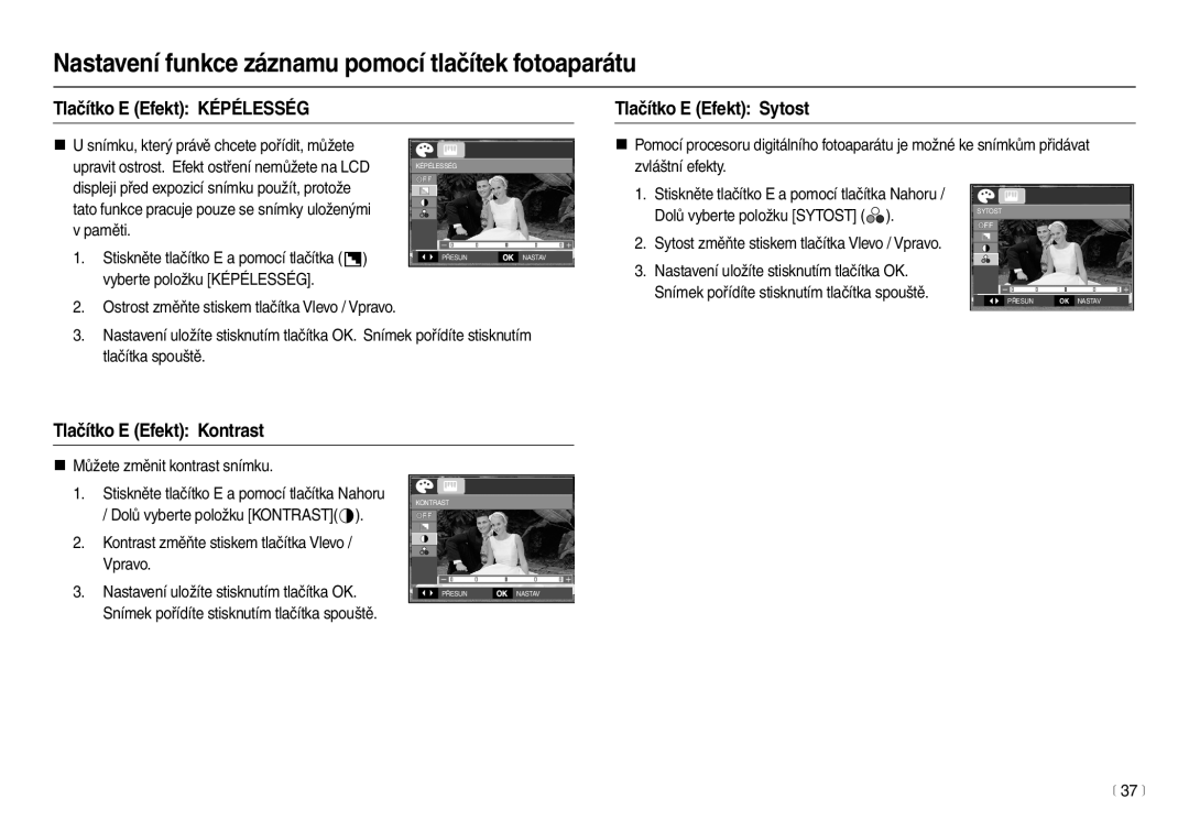 Samsung EC-L210ZSDA/E3, EC-L210ZBDA/E3 manual Tlačítko E Efekt Képélesség Tlačítko E Efekt Sytost, Tlačítko E Efekt Kontrast 