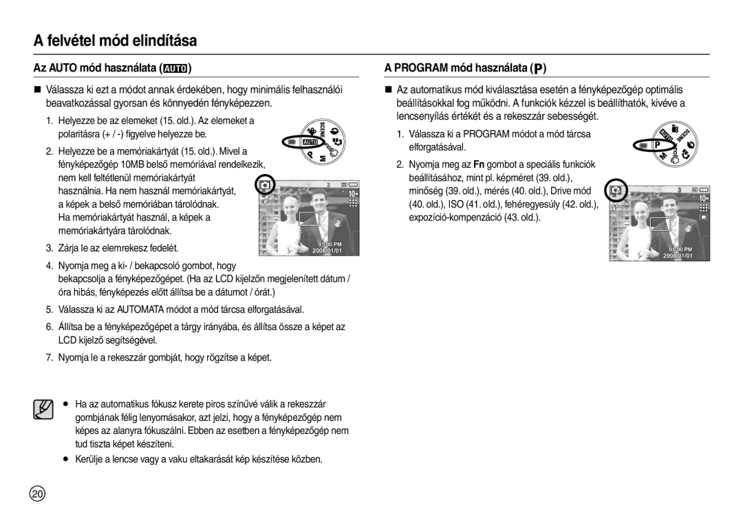 Samsung EC-L210ZBBA/FR, EC-L210ZUDA/E3 manual Felvétel mód elindítása, Az Auto mód használata, Program mód használata 