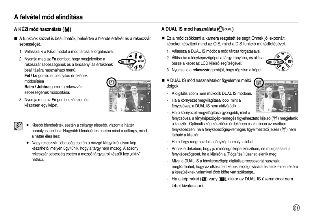 Samsung EC-L210ZPDA/E3, EC-L210ZUDA/E3 manual Kézi mód használata, „ a Dual is mód használatakor ﬁgyelemre méltó dolgok 