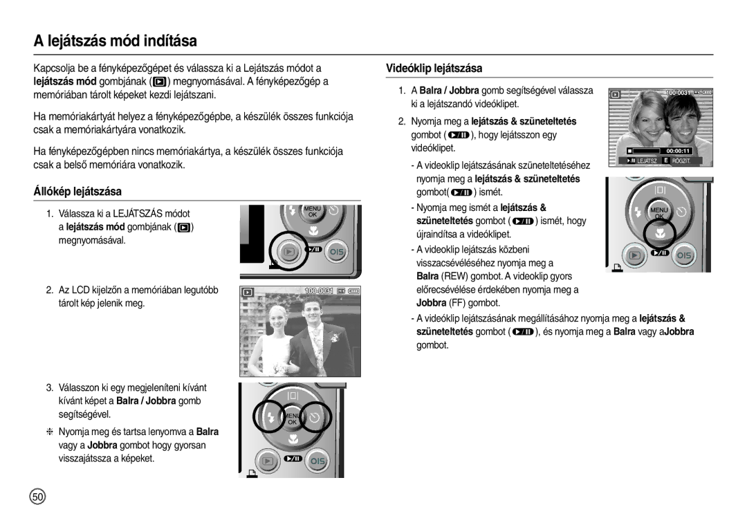 Samsung EC-L210ZBBB/E1 manual Lejátszás mód indítása, Videóklip lejátszása, Állókép lejátszása, Visszajátssza a képeket 