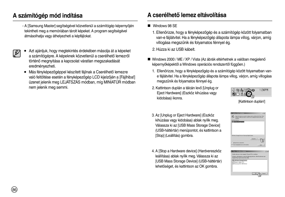 Samsung EC-L210ZBBB/E1, EC-L210ZUDA/E3 manual Cserélhető lemez eltávolítása, Húzza ki az USB kábelt, „ Windows 98 SE 