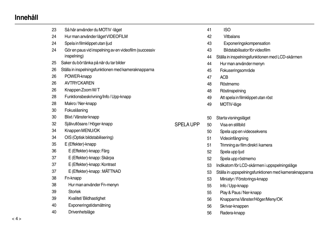 Samsung EC-L210ZBDA/E3 manual Så här använder du Motiv -läget, Bildstabilisator för videoﬁlm, Inspelning, Röstmemo 