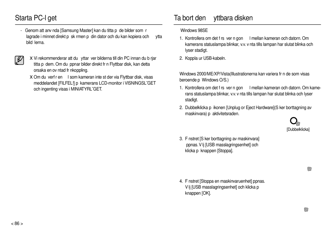 Samsung EC-L210ZSBA/E2, EC-L210ZUDA/E3, EC-L210ZSDA/E3, EC-L210ZRDA/E3, EC-L210ZRBA/E2 manual Ta bort den ﬂyttbara disken 