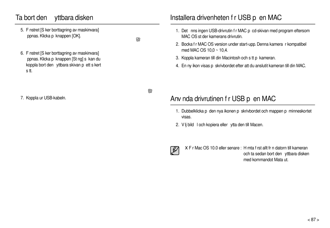 Samsung EC-L210ZUDA/E3, EC-L210ZSDA/E3 Installera drivenheten för USB på en MAC, Använda drivrutinen för USB på en MAC 