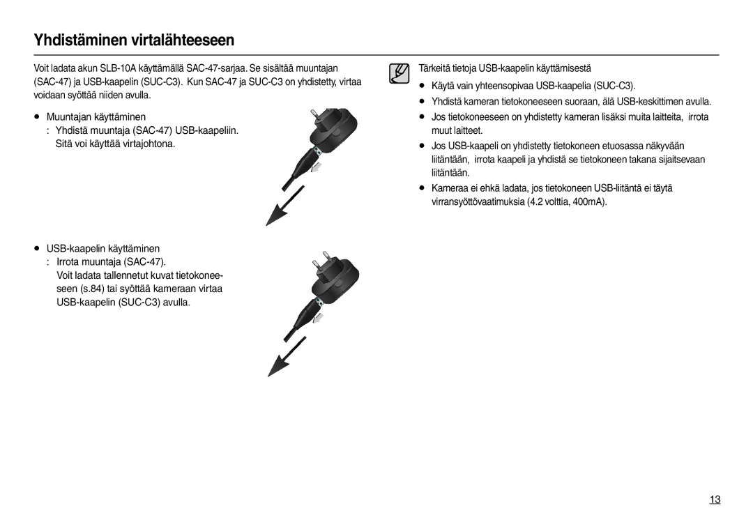 Samsung EC-L210ZBBA/E2, EC-L210ZUDA/E3, EC-L210ZSDA/E3, EC-L210ZRDA/E3 manual USB-kaapelin käyttäminen Irrota muuntaja SAC-47 