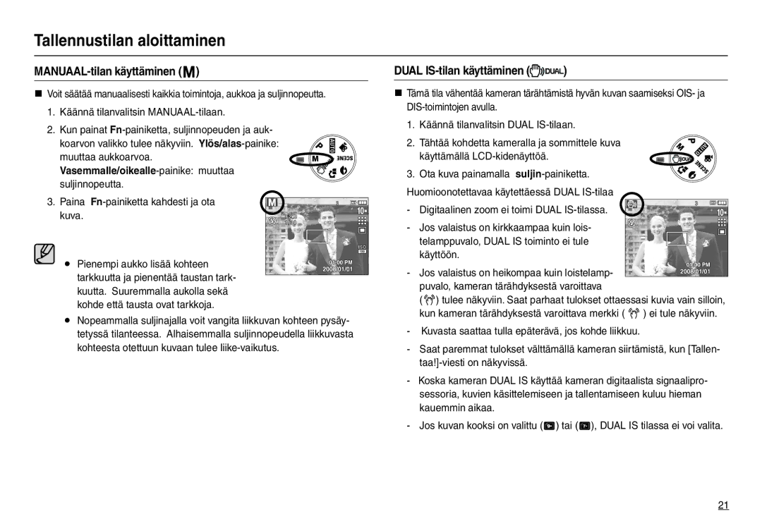 Samsung EC-L210ZBBA/E2 MANUAAL-tilan käyttäminen, Dual IS-tilan käyttäminen, Paina Fn-painiketta kahdesti ja ota kuva 