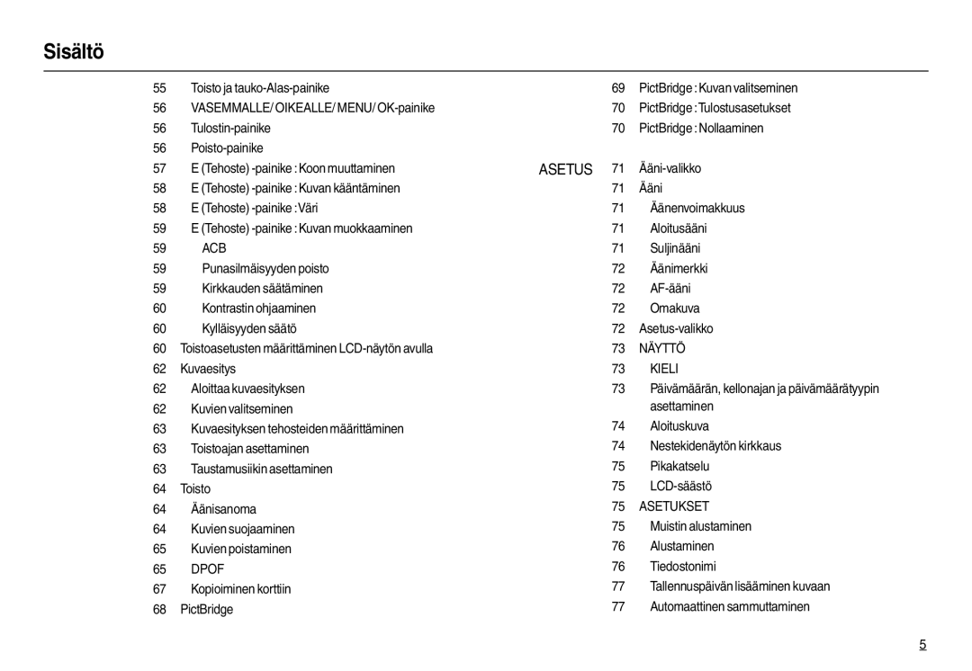 Samsung EC-L210ZBBA/E2, EC-L210ZUDA/E3, EC-L210ZSDA/E3, EC-L210ZRDA/E3 manual Acb, Kirkkauden säätäminen Kontrastin ohjaaminen 