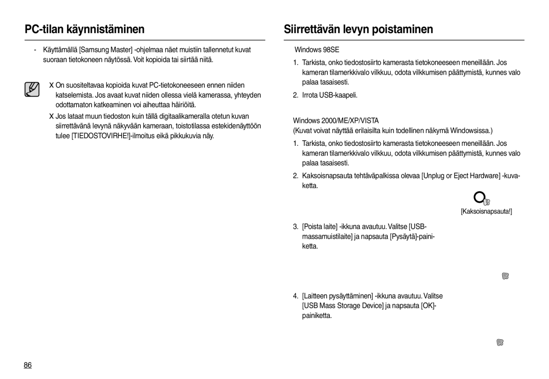 Samsung EC-L210ZSBA/E2, EC-L210ZUDA/E3, EC-L210ZSDA/E3, EC-L210ZRDA/E3, EC-L210ZRBA/E2 manual Siirrettävän levyn poistaminen 